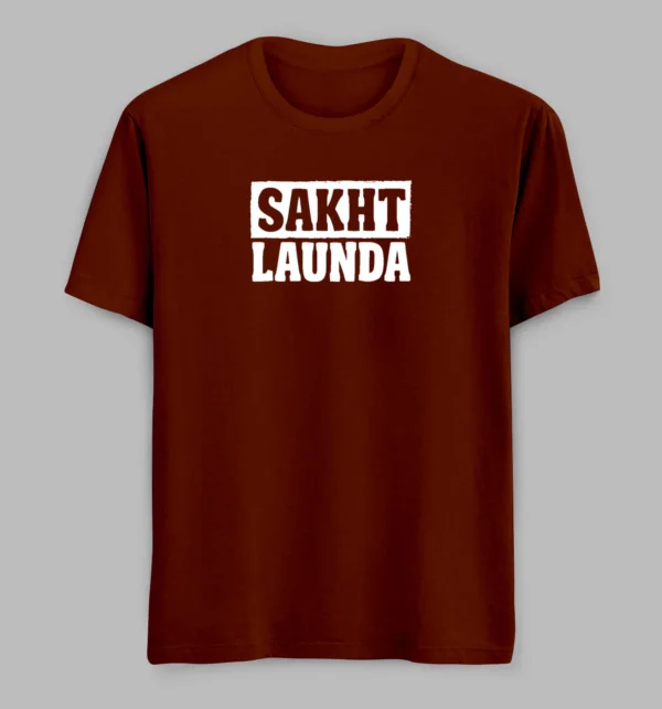 Sakht Launda T-Shirts