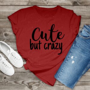 Cute But Crazy T-Shirts