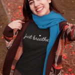 Just Breathe Print T-shirts