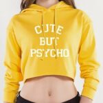 Cute But Psycho Cropped Hoodies