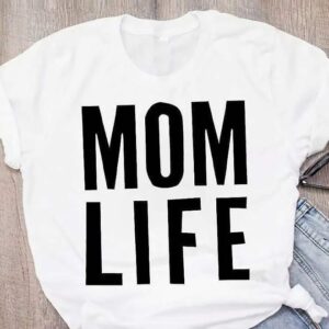 Mom Life T-Shirt