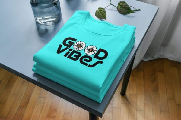Good Vibes T-Shirts
