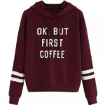 Ok But First Coffee Hoodie