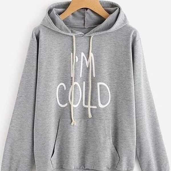 I'm Cold Hoodie