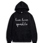 Live Love Sparkle Hoodie