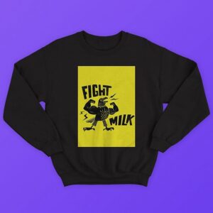 FightMilk Sweatshirt