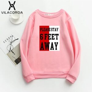 6 Feet Away Sweatshirt