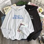 Dream A Little Dream Hoodie