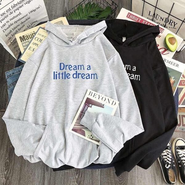 Dream A Little Dream Hoodie