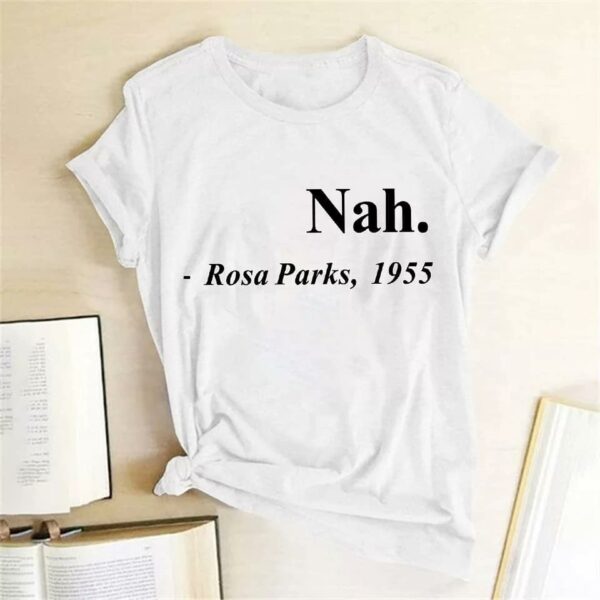 Nah Rosa Park T-Shirt