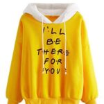 I'll Be There Fore You Hoodie
