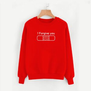 I Forgive You Sweatshirt