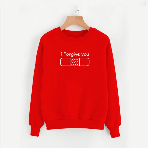 I Forgive You Sweatshirt
