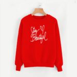 Stay Beautiful Sweatshirt