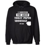 I Survived The Great Toilet Paper Shortage Hoodie