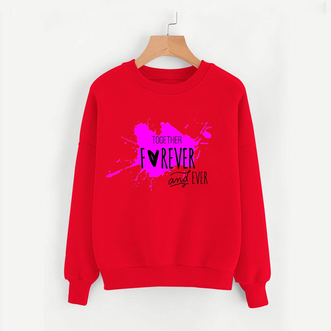 Together Forever And Ever Sweatshirt
