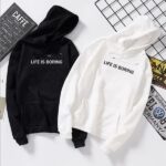 Life Is Boring Hoodie