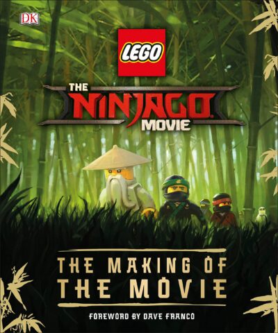 The Ninjago Movie The Making Of The Movie by Tracey Miller-Zarneke