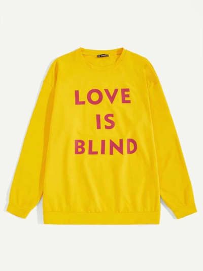 Love Is Blind Sweatshirt