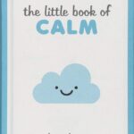 The Little Book Of Calm By Paul Wilson