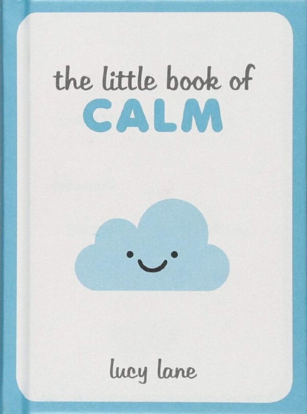The Little Book Of Calm By Paul Wilson
