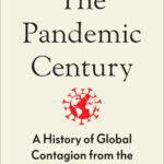 The Pandemic Century Mark Honigsbaum Books