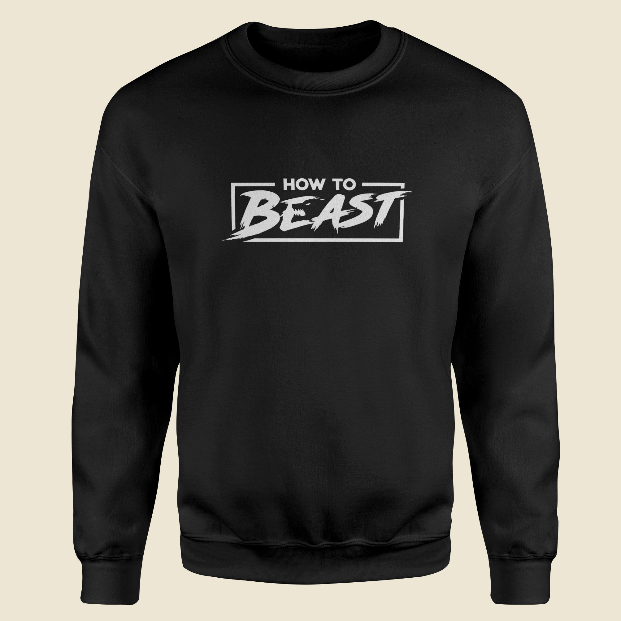 How To Beast Sweatshirt