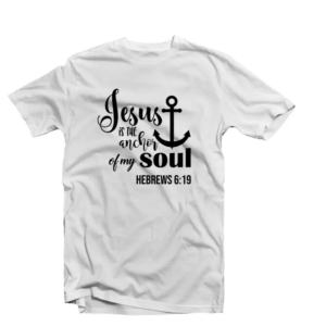 Jesus is The Anchor Of My Soul Herbews T-Shirts