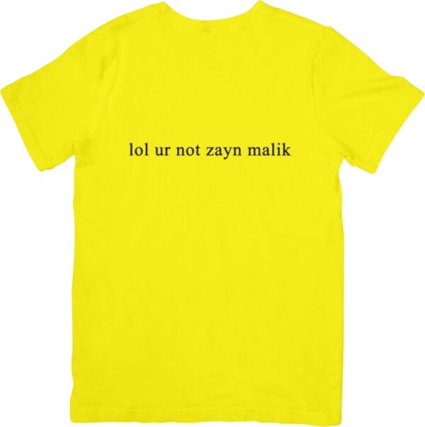 LOL UR Not Zayn Malik T-Shirts