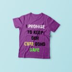 I Promise To Keep Our Cute Bond Safe T-Shirts