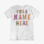 Custom Multi Colored Texture Name Print T-Shirts