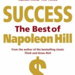 Success The Best Of Napoleon Hill Books