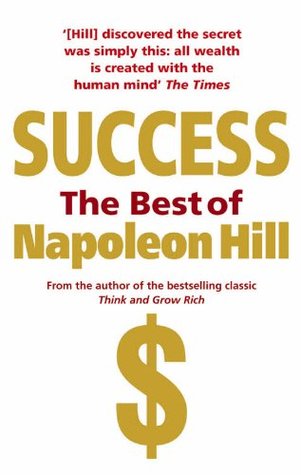 Success The Best Of Napoleon Hill Books