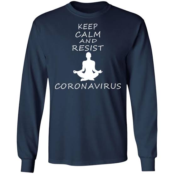 Keep Calm And Resist Coronavirus T-Shirts