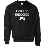 Level 30 Unlocked Sweatshirts
