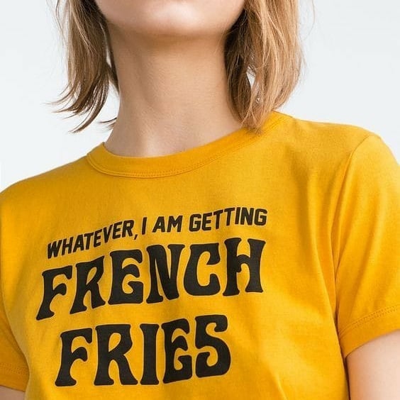 Whatever, I Am Getting french Fries T-Shirts