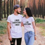 Pack Of 2 Couples T-Shirts (I Have Everything I Need, I Am Everything)