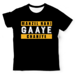 Manzil Nahi Gaaye Chahiye T-Shirts