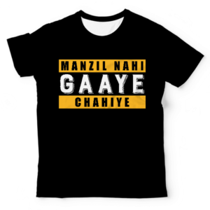 Manzil Nahi Gaaye Chahiye T-Shirts