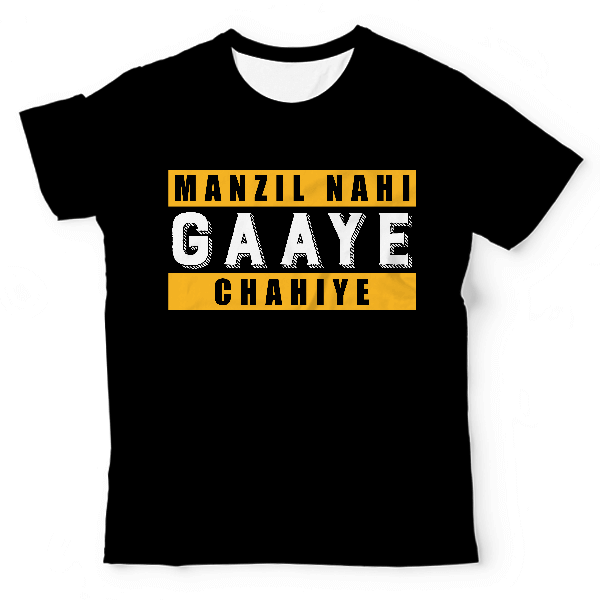 Manzil Nahi Gaaye Chahiye T-Shirts