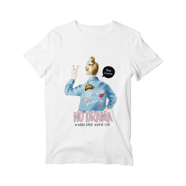 No Drama Work Hard Have Fun T-Shirts