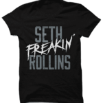 Seth Rollins Freakin T-Shirts