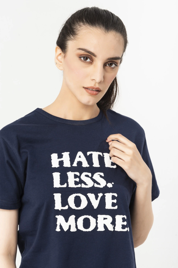 Hate Less Love More T-Shirts