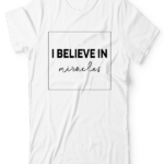 I Believe In Miracles