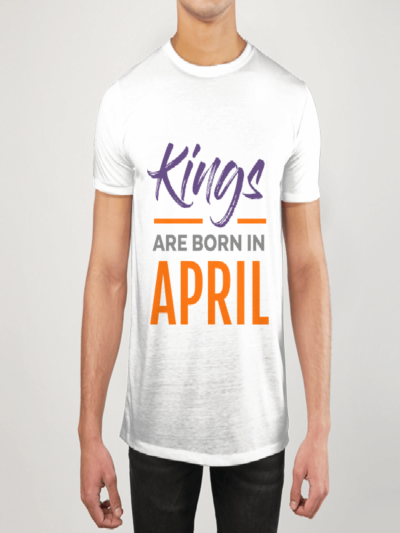 Kings Are Born In April T-Shirts