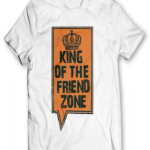 King Of The Friendzone