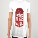 Legends Are Born In April