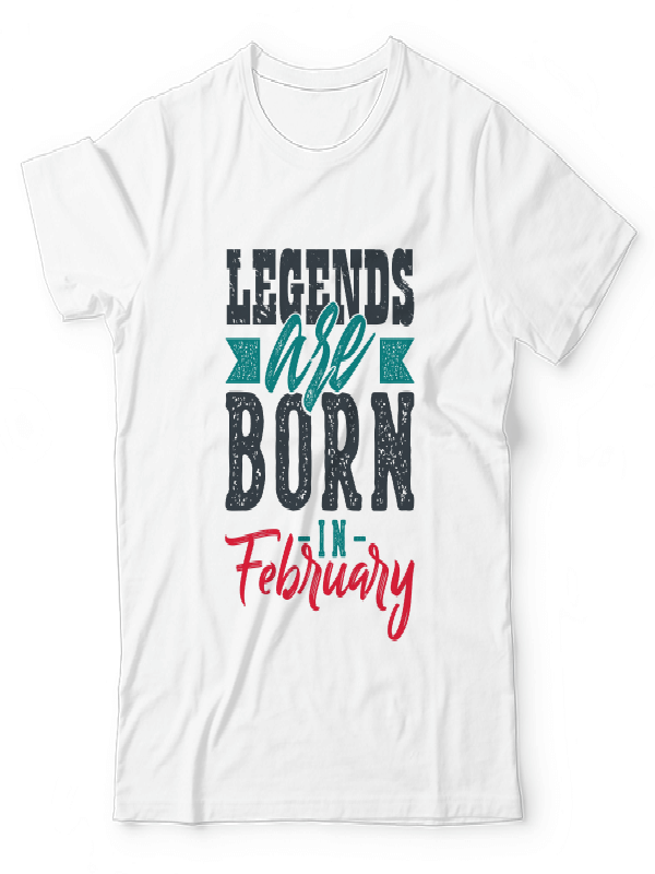 Legends Are Born In February Legends Are Born In February