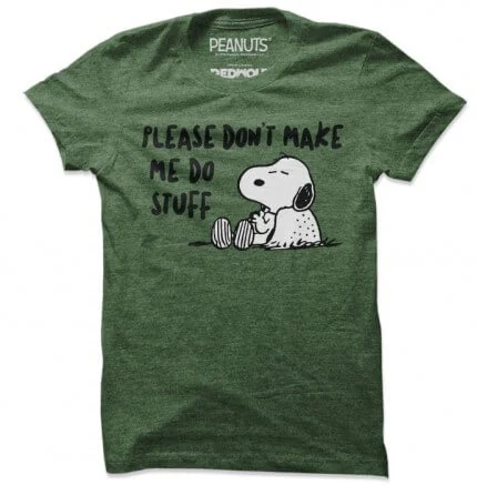 Please Don't Make Me Do Stuff T-Shirts Please Don't Make Me Do Stuff T-Shirts