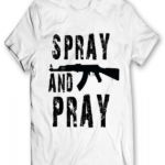 Spray And Pray Printed